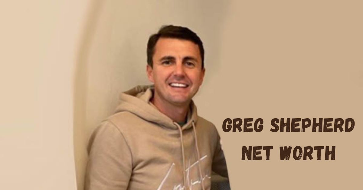 what is Greg Shepherd net worth